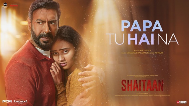 Papa Tu Hai Na Lyrics In Hindi - Shaitaan