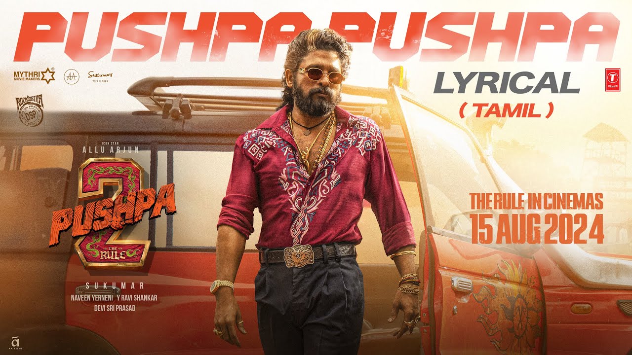 Pushpa Pushpa Lyrics (Tamil) - Pushpa 2 The Rule