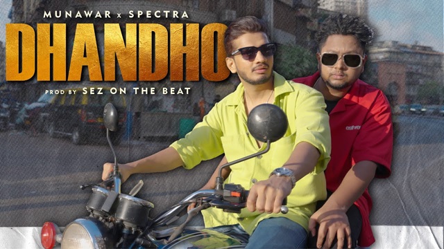 Dhandho Lyrics - Munawar | Spectra