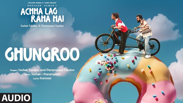 Ghungroo Lyrics In Hindi - Sachet Parampara