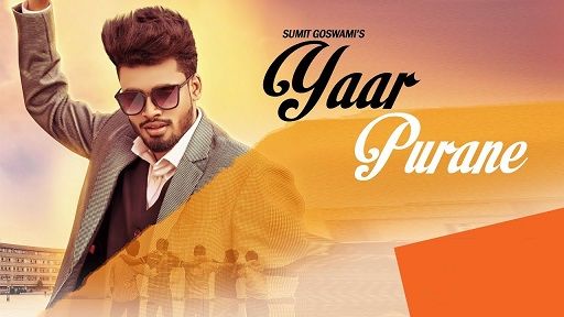 Yaar Purane Lyrics Sumit Goswami