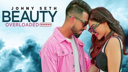 Beauty Overloaded Lyrics Johny Seth