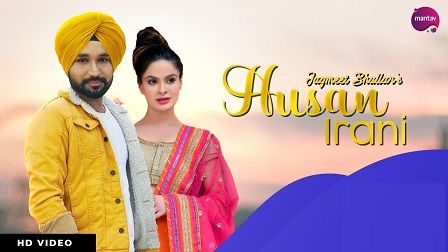 Husan Irani Lyrics Jagmeet Bhullar