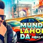 Munda Lahore Da Lyrics Arbaz Khan