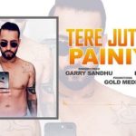 Tere Juttiyan Painiyan Lyrics Garry Sandhu