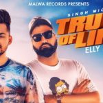 Truth Of Life Lyrics Elly Mangat | Singh Micky